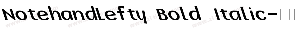 NotehandLefty Bold Italic字体转换